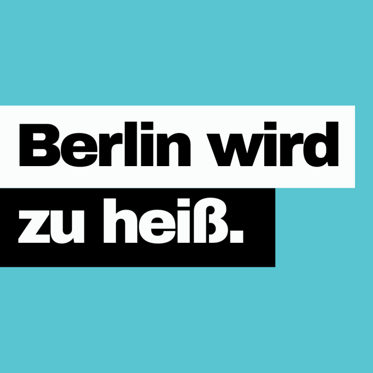 CDU Berlin Klimaschutz Kampagnenmotiv zur CDU Berlin mit Kritik an fehlendem Klimaschutz und steigender Hitzebelastung in Berlin