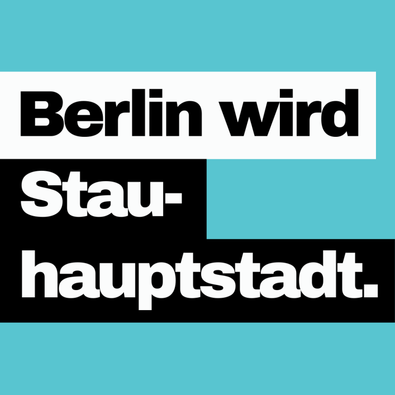 CDU Berlin Stau und Verkehr Kampagnenmotiv zur CDU Berlin mit Kritik an Stau, A100-Ausbau und fehlender Verkehrswende in Berlin