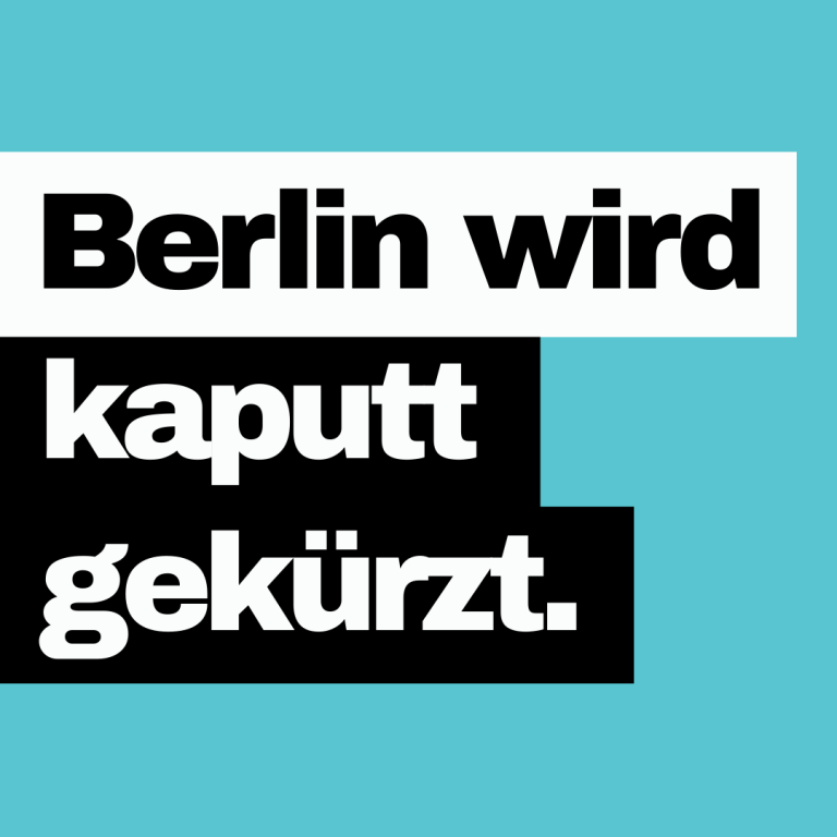 CDU Berlin Haushaltskürzungen Kampagnenmotiv zur CDU Berlin mit Kritik an Kürzungen bei sozialen Angeboten, Bildung und öffentlicher Infrastruktur